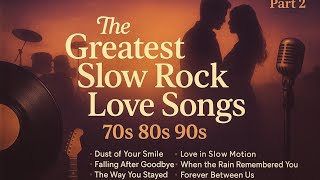 Download Lagu The Greatest Slow Rock Love Songs 70s 80s 90s (Part 2) | Best Songs Collection MP3 Download Lagu The Greatest Slow Rock Love Songs 70s 80s 90s (Part 2) | Best Songs Collection MP3