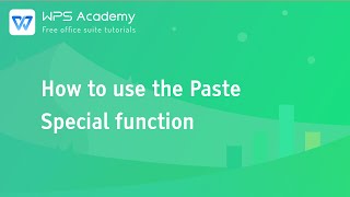 [wps academy] 3.0.0 excel: how to use the paste special function