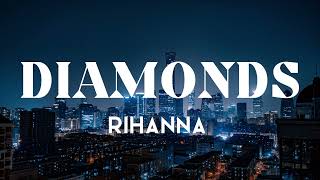 Rihanna - Diamonds (Lyrics)