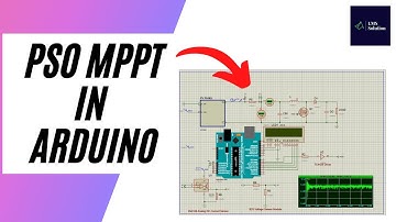 PSO-Based MPPT on Arduino | Proteus Simulation of PSO MPPT for Solar PV System