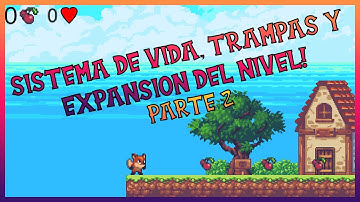 Sistema de VIDA, TRAMPAS y EXPANSION del NIVEL!  (TimeLapse | Unity 5) Parte 2