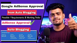 Auto Blogging  AdSense Approval | Google AdSense Approval on Auto Blogging | Fully Automatic Blog