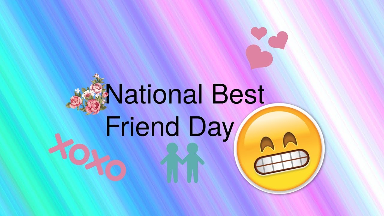 National Best Friend Day Youtube