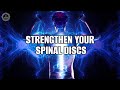 Spinal Cord Healing Meditation | Relieve Pinched Nerves In The Spine | Strengthen Your Spinal Discs