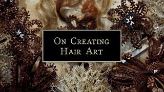 On Creating Hair Art | Woven Strands