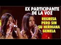Participante de La Voz México" Regresa pero sin su hermana gemela