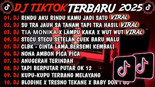 DJ TIKTOK TERBARU 2025🎵DJ RINDU AKU RINDU KAMU JADI SATU🎵DJ SU JAUH SA TANAM HATI TAPI TRA HASIL