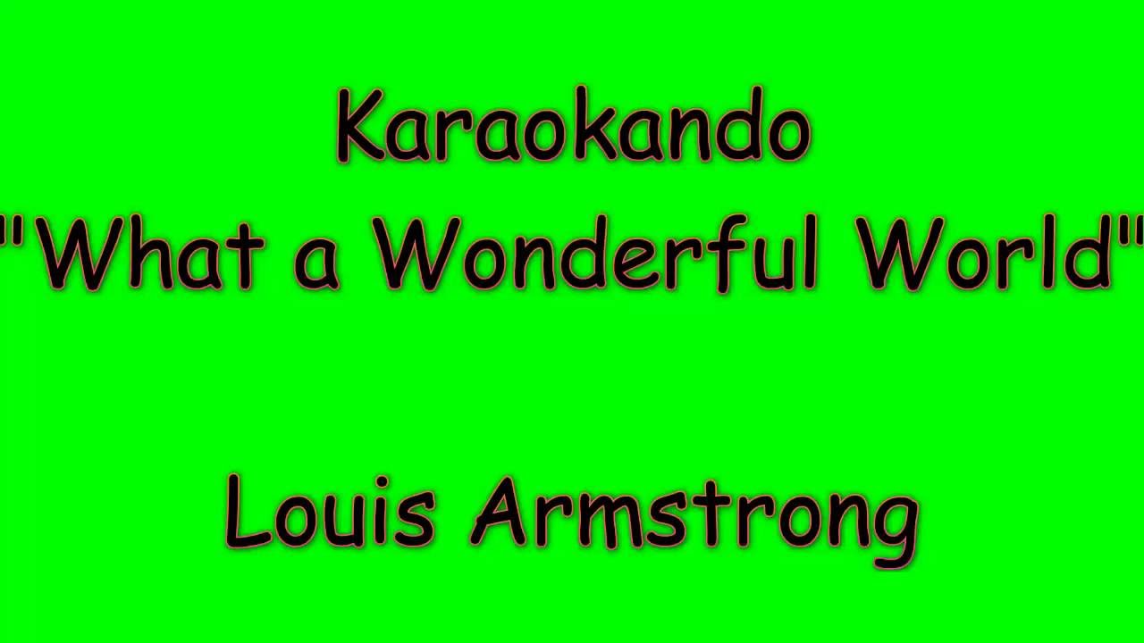 Karaoke Internazionale - What a Wonderful World - Louis Armstrong ( lyrics ) - YouTube