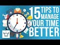 15 Tips To Manage Your Time Better