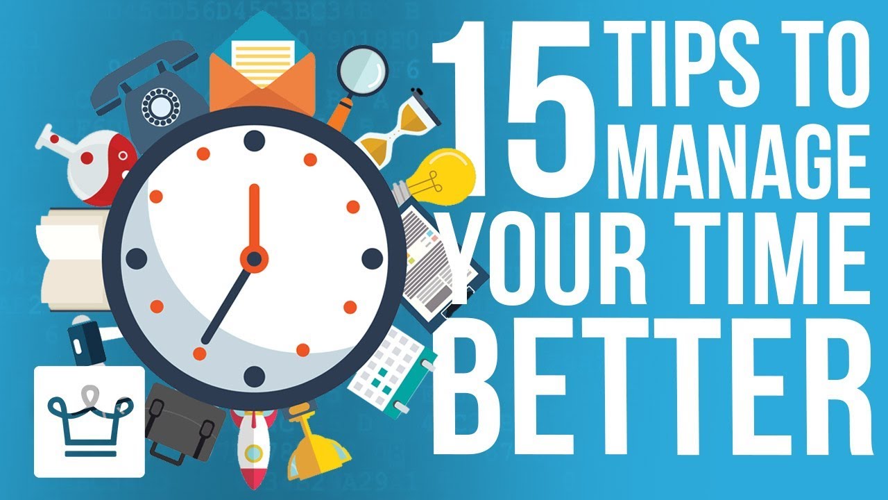 15 To Manage Time Better - YouTube
