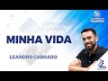 LIVE | MINHA VIDA - Leandro Carraro (PALESTRA ESPÍRITA)