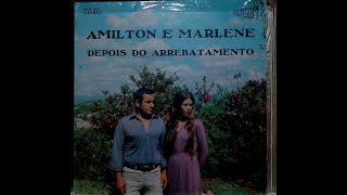 Amilton e Marlene - Para onde Foram Os Crentes