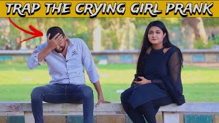 Trap The Crying Cute Girl Prank