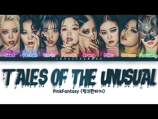 PinkFantasy (핑크판타지) – Tales of the Unusual (기기괴괴 (奇奇怪怪)) Lyrics (Color Coded Han/Rom/Eng) class=