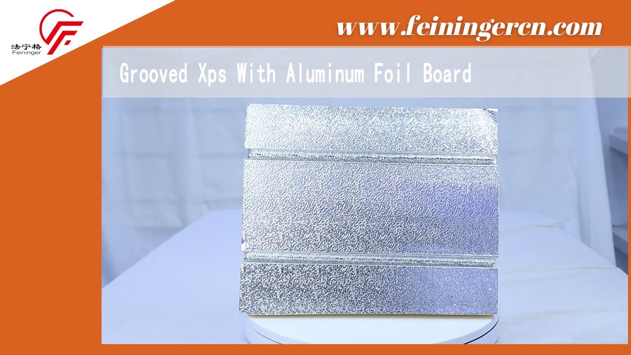 Grooved Xps With Aluminum Foil Board