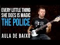 Vídeo The Police - Every Little Thing She Does Is Magic (como tocar - aula de contra-baixo)