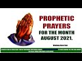 PROPHETIC PRAYERS FOR YOU AND YOUR FAMILY (AUGUST 2021) YOUR TIME HAS COME