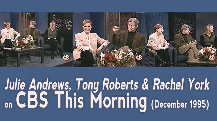 Julie Andrews, Tony Roberts & Rachel York on CBS T...