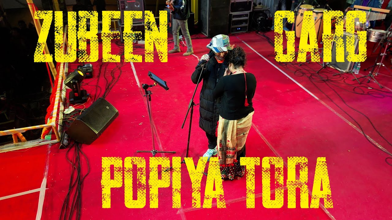 Zubeen garg popiya tora