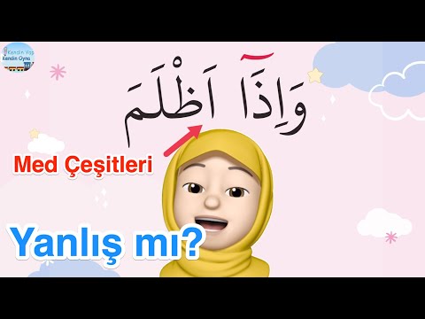 Tecvid Öğreniyorum - Med Çeşitleri - Pratik 2. Anlatım