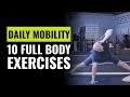 Do These 10 Mobility Exercises Daily For Full Body Durability