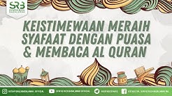 Keistimewaan Meraih Syafaat Dengan Puasa Dan Membaca Alquran