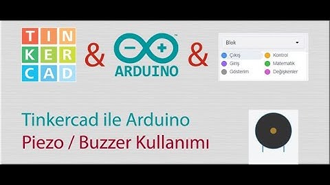 Tinkercad ile Arduino - Buzzer (Piezo) Kullanımı