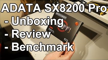 2020 ADATA XPG SX8200 Pro SSD Unboxing and Review - It