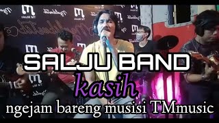 Salju band | kasih | ngejam bareng musisi TMmusic