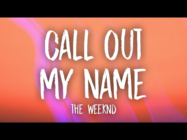 The Weeknd - Call Out My Name (sped up/tiktok version) Lyrics | guess i was just another pit stop class=