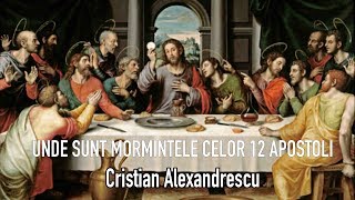 Unde Sunt Mormintele Celor 12 Apostoli