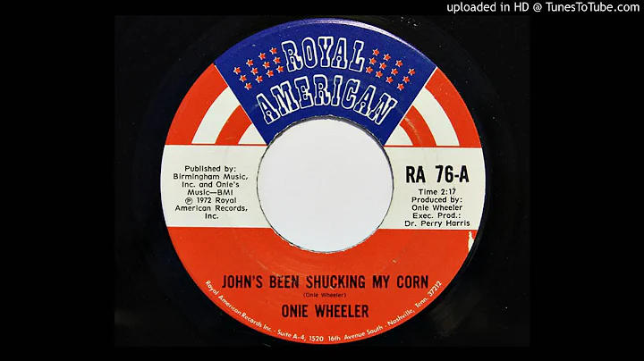 Onie Wheeler - John's Been Shucking My Corn (Royal...