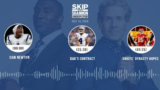 Cam Newton, Dak's contract, Chiefs' dynasty hopes (7.14.20) | UNDISPUTED Audio Podcast