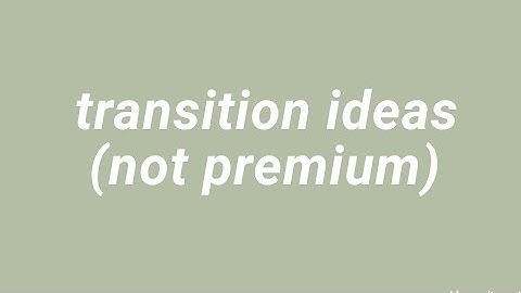 Transition ideas when your stuck (funimate)