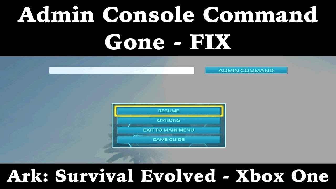 Admin Console Command Gone Fix Ark Survival Evolved Xbox One Youtube