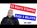2A Rights Stripped Over A Holster