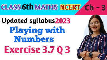 Q 3 , Ex 3.7 - Playing with Numbers - Chapter 3 - Maths Class 6th NCERT | maths new syllabus 2023