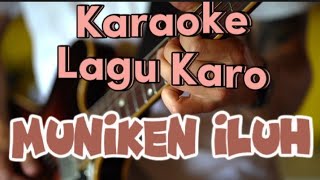 Muniken Iluh Karaoke Lagu Karo | Talenta Tarigan (Gitar Akustik)