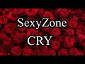 SexyZone  CRY