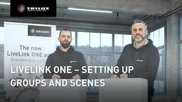 LiveLink ONE – Episode 2: Setting up groups and scenes | TRILUX