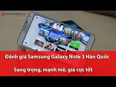 HungMobile - Đánh giá Samsung Galaxy Note 3 Hàn Quốc: Siêu phẩm giá tốt