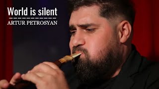 Artur Petrosyan - Lur es ashxarh (World is silent)