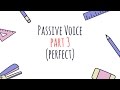 Passive Voice (часть 3) для группы времен Perfect от Ригины LinguaFox
