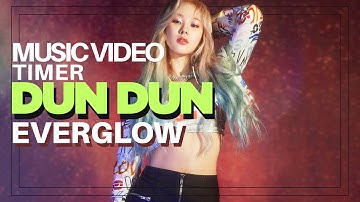 EVERGLOW (에버글로우) - DUN DUN MV On Screen Timer