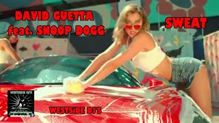 DAVID GUETTA feat. SNOOP DOGG - SWEAT (Remix) WESTSiDE DJ'S Resimi