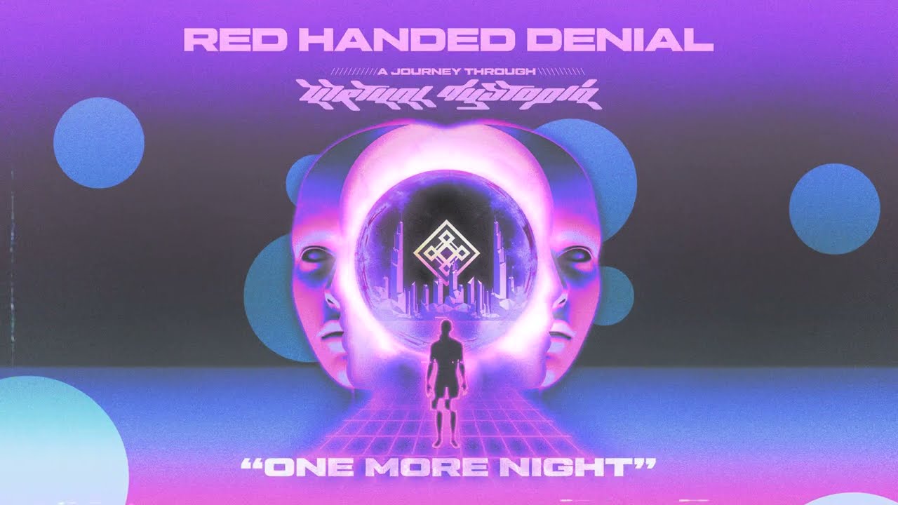 Red Handed Denial   One More Night Visualizer