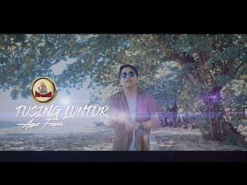 TUSING LUNTUR - AGUS FRANK {Official Music Video} β Rum Rum Official