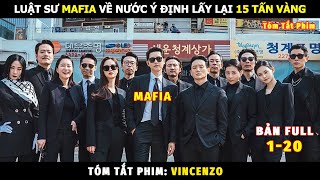 [Review Phim] Luật Sư MAFIA Về Nước Bản Full | Tóm Tắt Phim Vincenzo | Song Joong-Ki