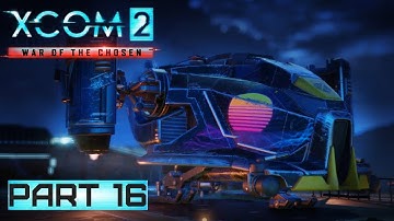 Execute Plan B | XCOM 2 War of The Chosen | Legend Part 16