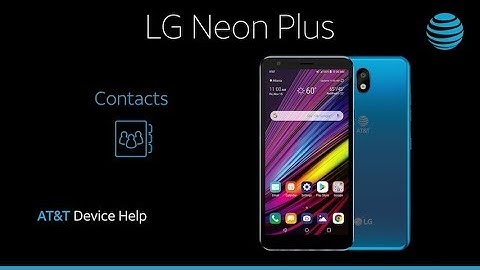 Learn about Contacts on the LG Neon Plus | AT&T Wireless